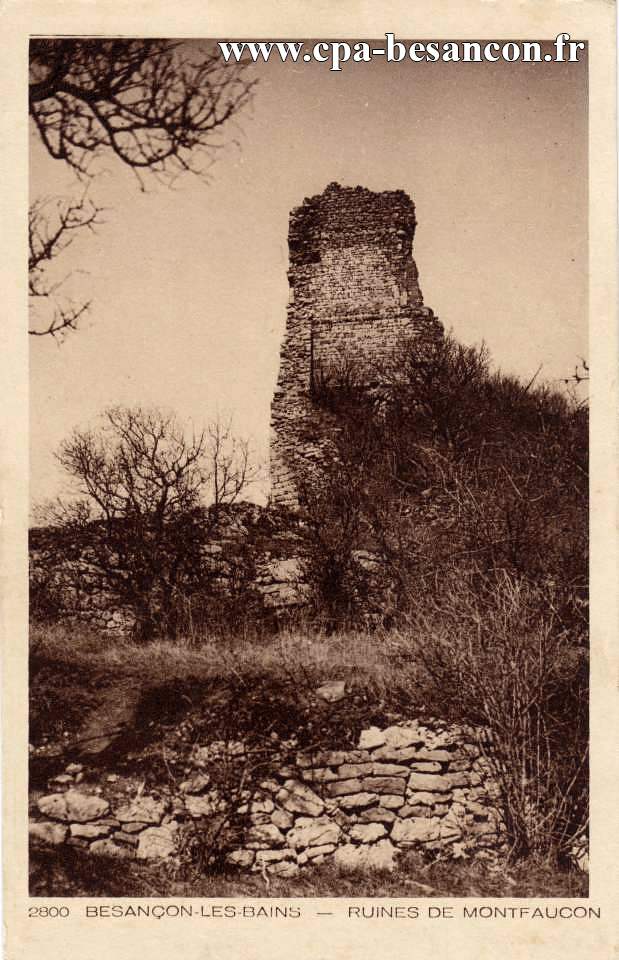 2800 BESANÇON-LES-BAINS - RUINES DE MONTFAUCON